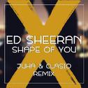 Shape Of You (Juha & Clasio Remix)