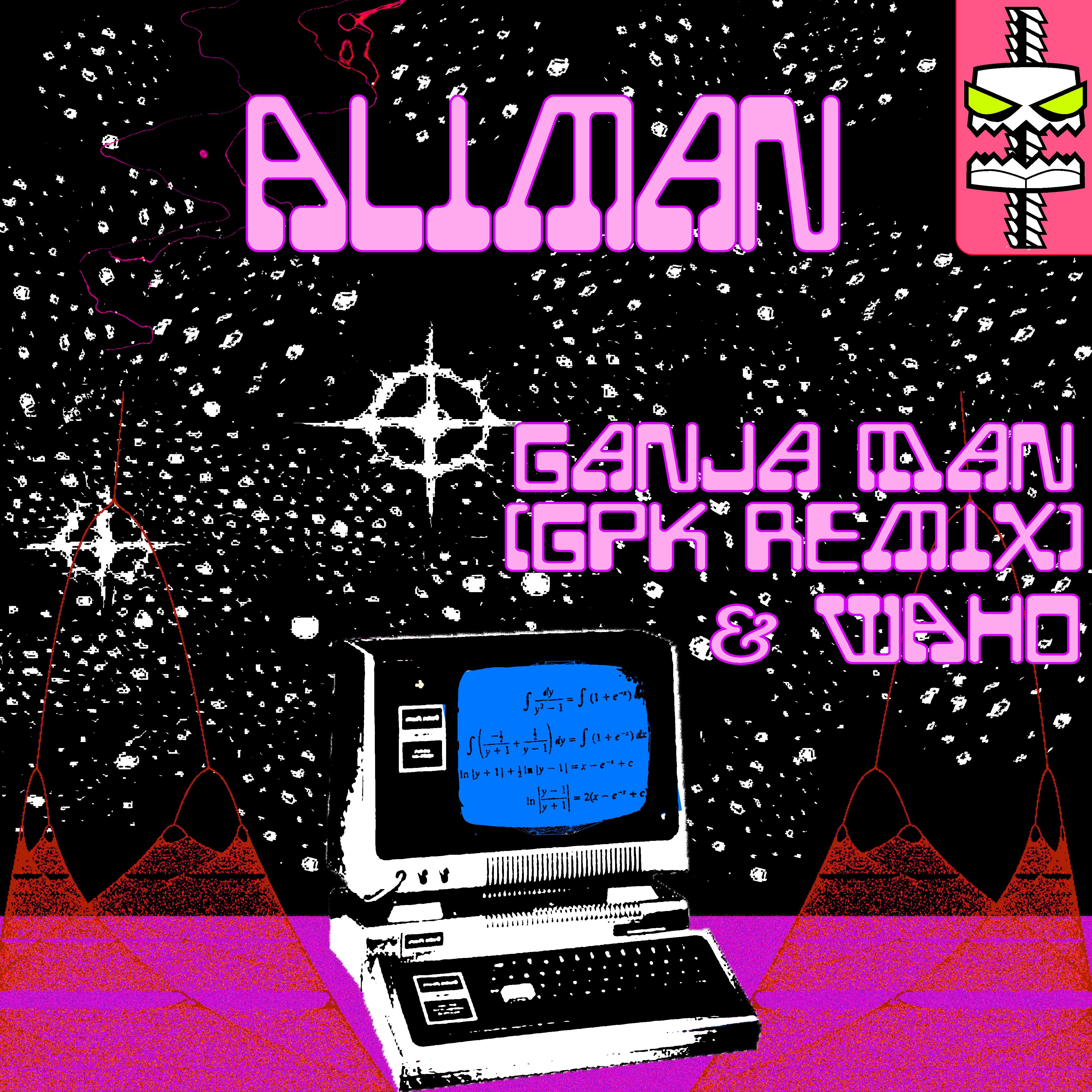 All Ganja Man (GPK remix)