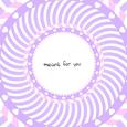 Meant for You