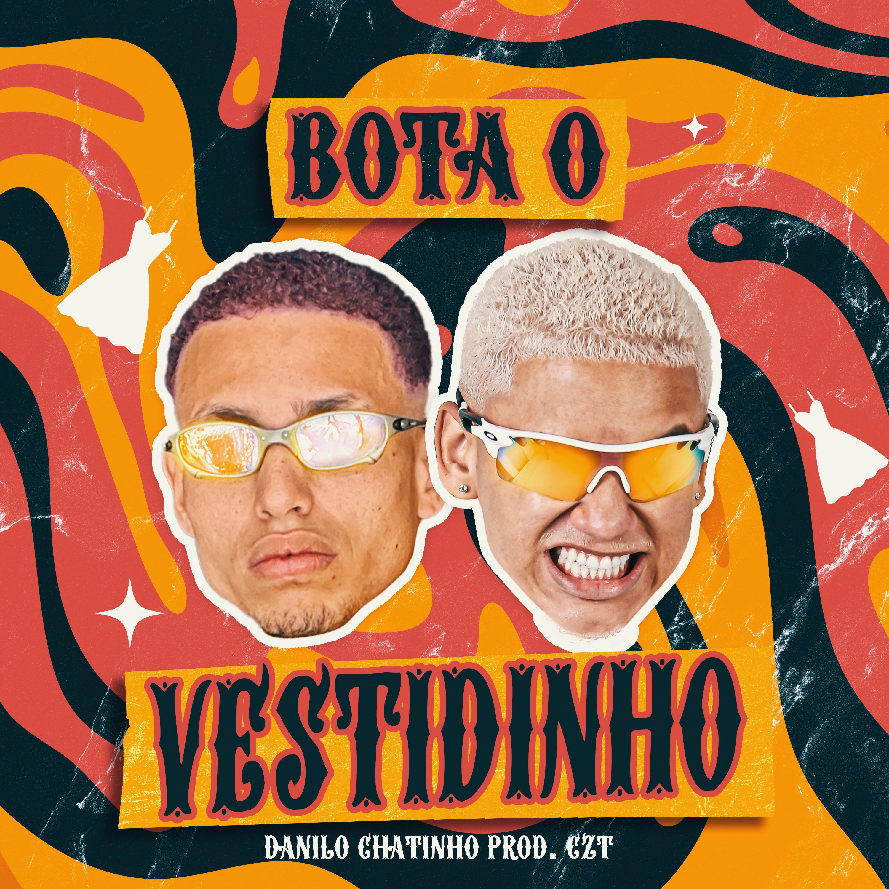 Danilo Chatinho - Bota o Vestidinho