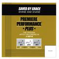 Premiere Performance Plus: Saved By Grace