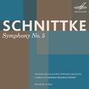 Schnittke: Symphony No. 5