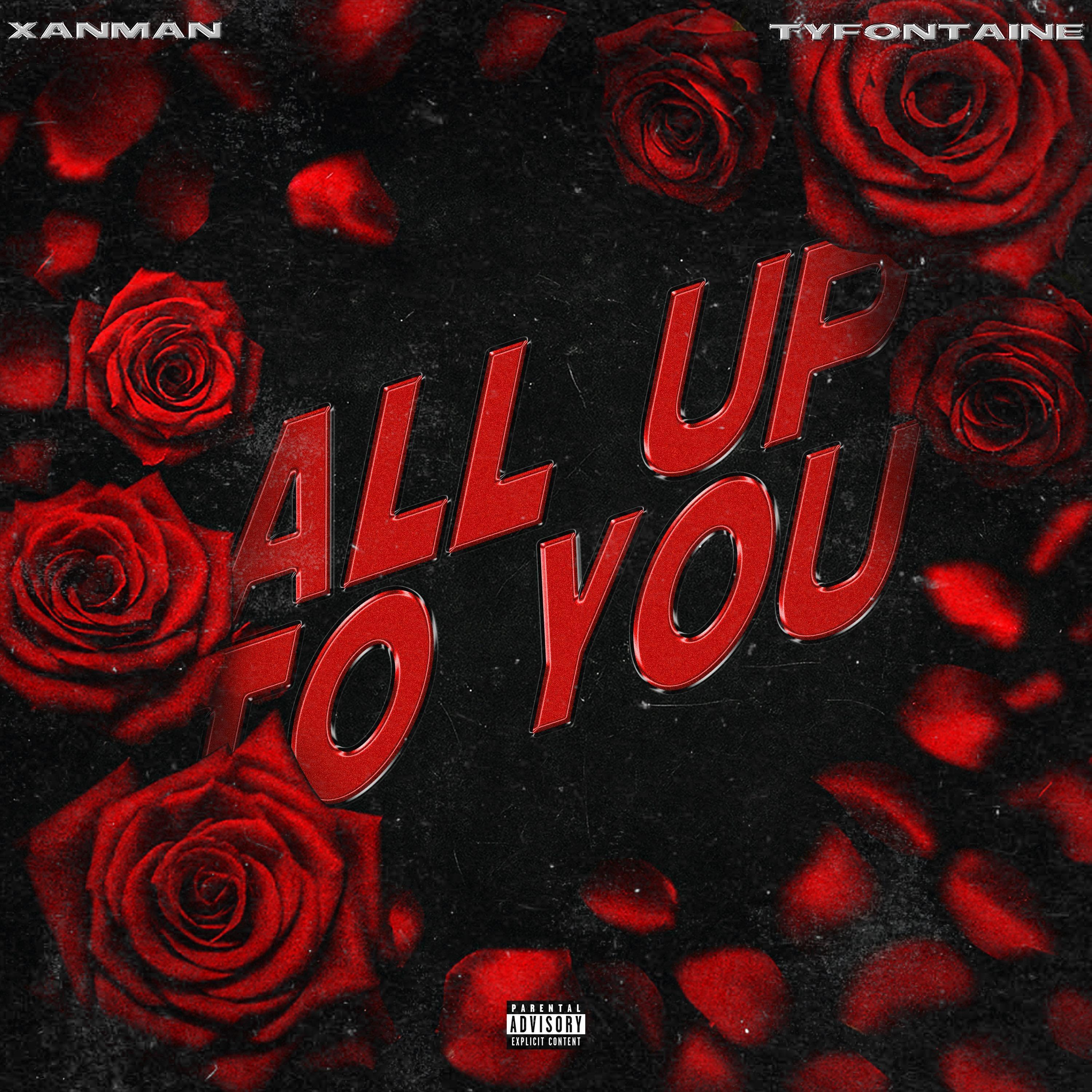 All Up To You (feat. TyFontaine)