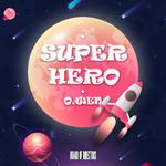 Superhero Prod By J Grooves 歌词 Superhero Prod By J Grooves Lrc歌词 O Wen 歌词 131