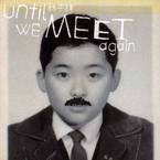 专辑《Until We Meet Again》