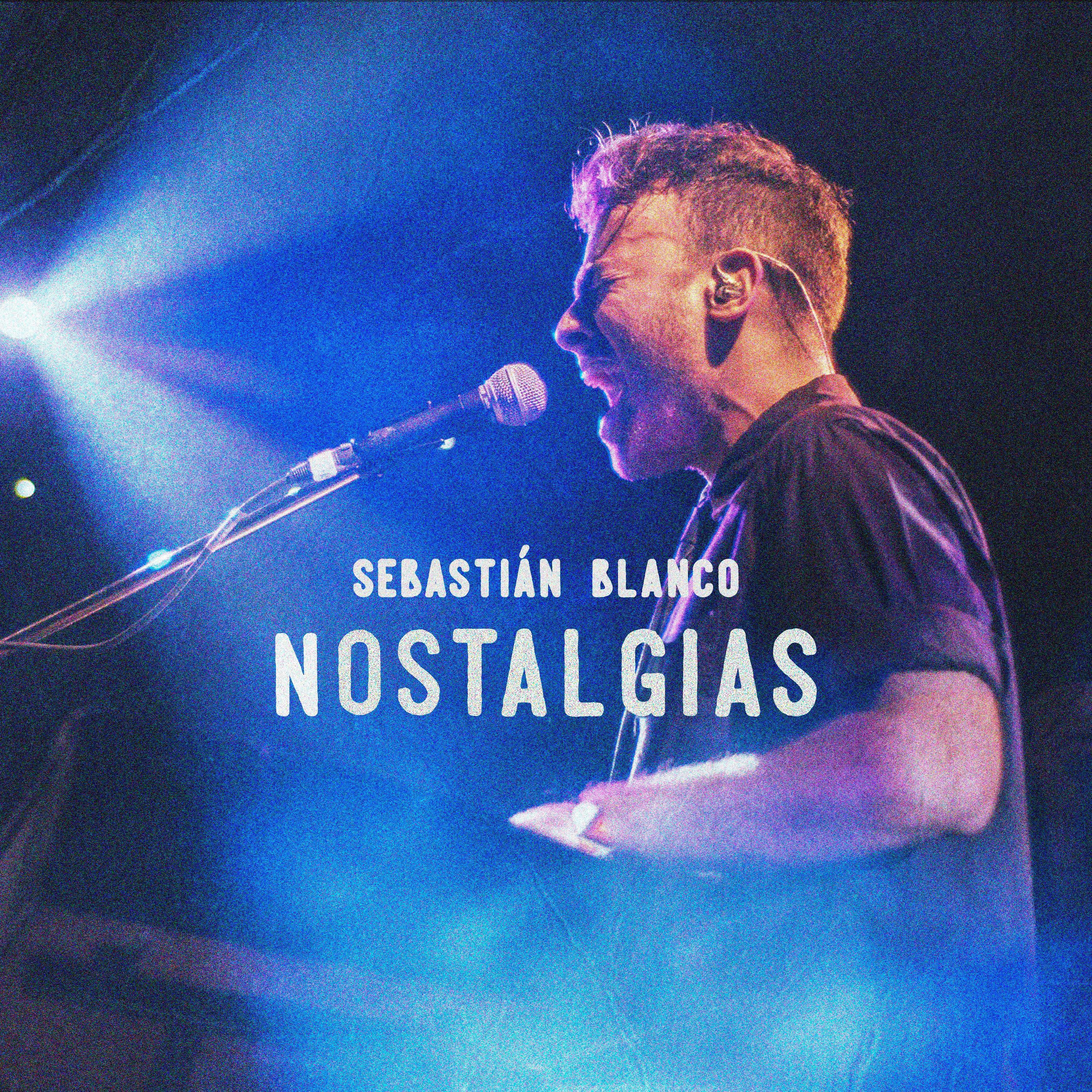 Sebastián Blanco - Nostalgias (Versión)