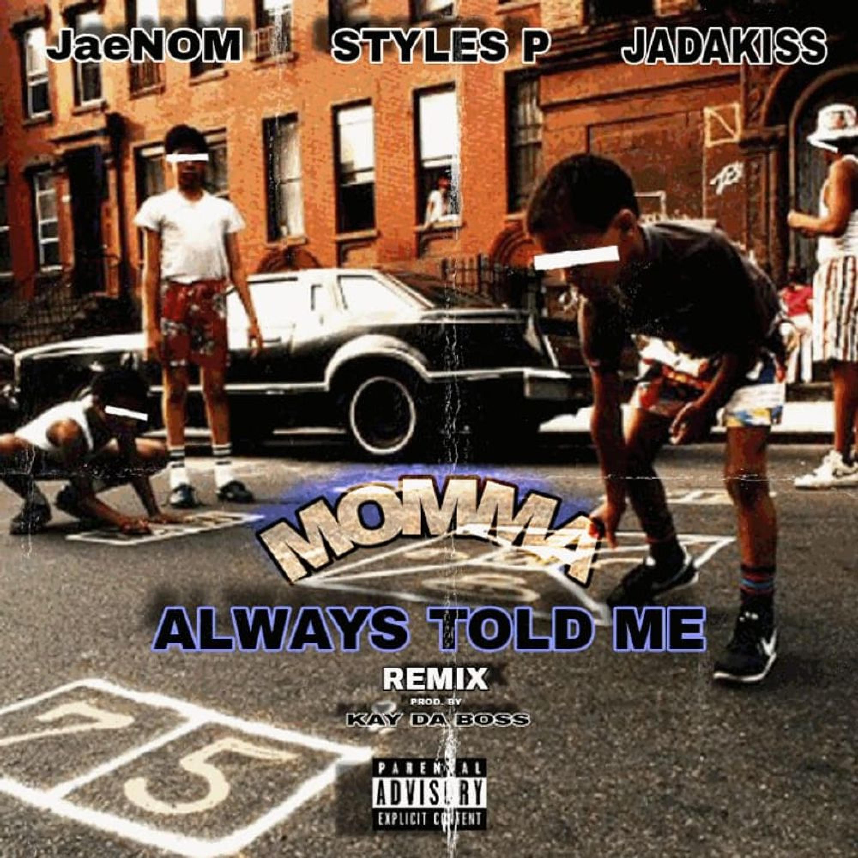 Momma Always Told Me (feat. Styles P & Jadakiss) [Remix]