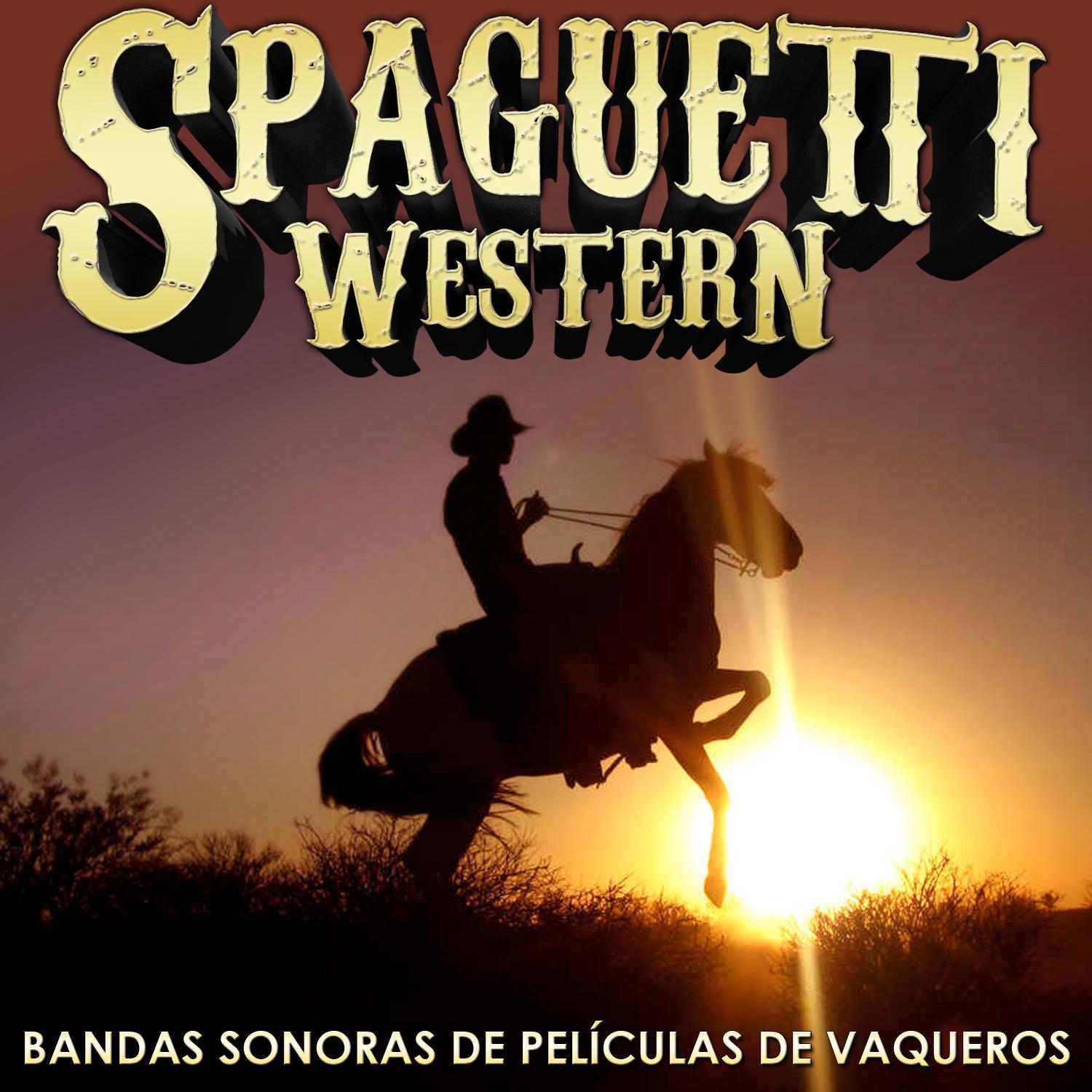 Spaghetti Western. Bandas Sonoras de Películas de Vaqueros专辑