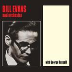 Bill Evans and Orchestra (feat. George Russell) [Bonus Track Version]专辑