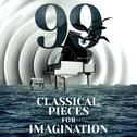 99 Classical Pieces for Imagination专辑