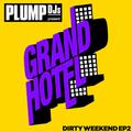 Plump DJs present Dirty Weekend EP 2