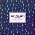 Rain Sounds & White Noise