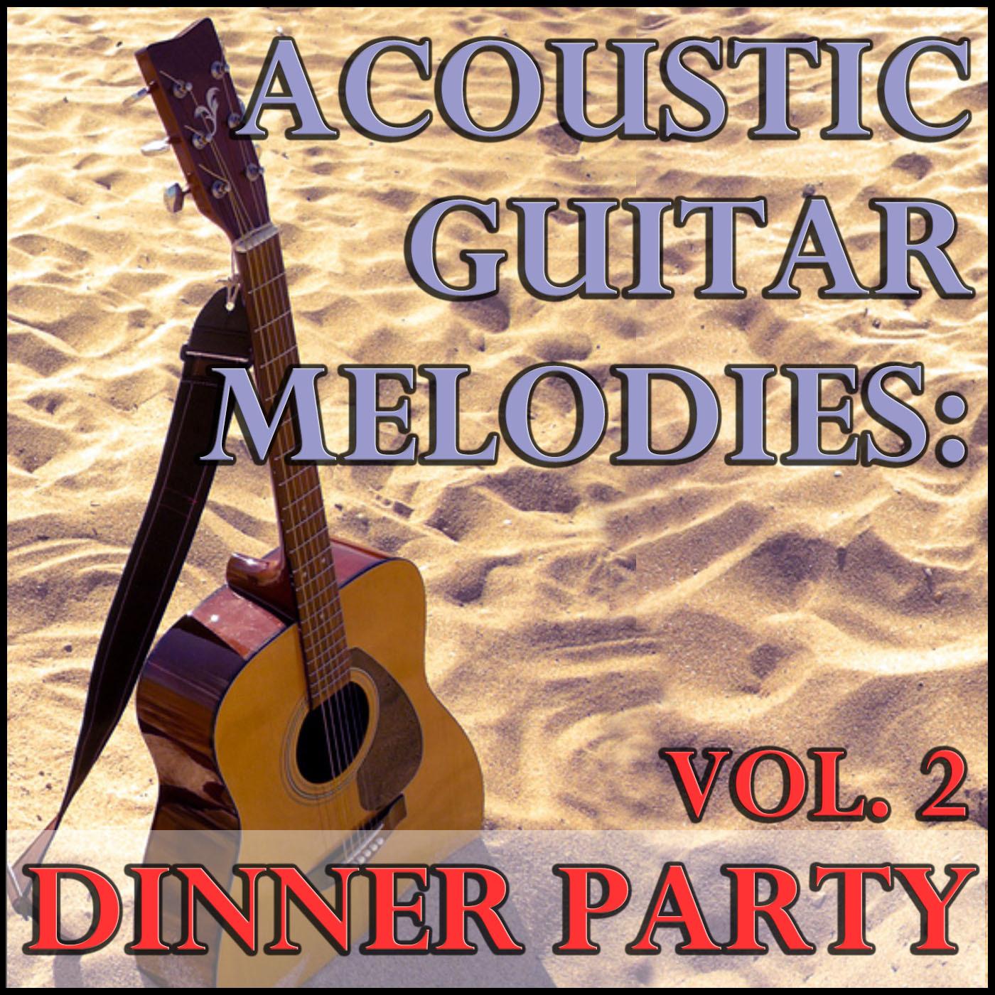 Acoustic Guitar Melodies: Dinner Party Vol. 2