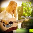 Dig It with Indie Sing - Along