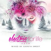 Electric For Life 2016 (Mixed by Gareth Emery)