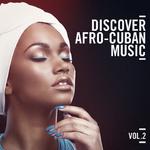 Discover Afro Cuban Music, Vol. 2专辑