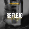 Jose Fernández - Reflejo