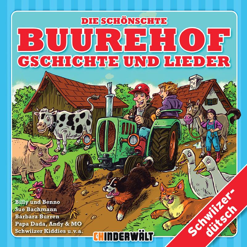 Die schönschte Buurehof Gschichte und Lieder