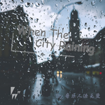 When The City Raining专辑