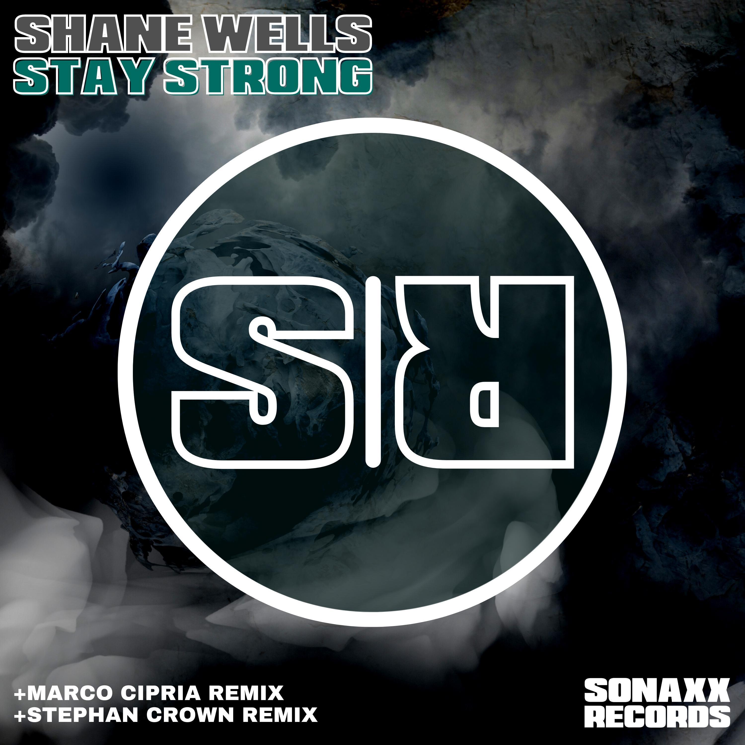 Shane Wells - Stay Strong (Stephan Crown & Marco Cipria Remix)