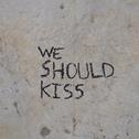 We Should Kiss专辑