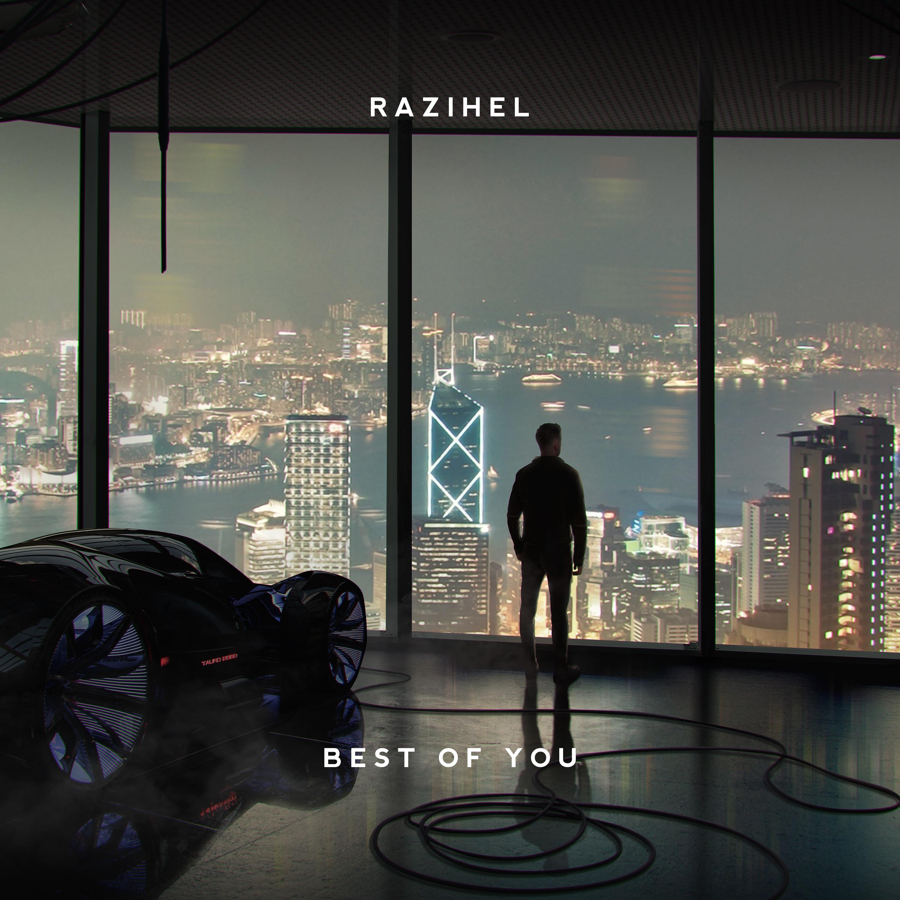 Razihel - Best of You