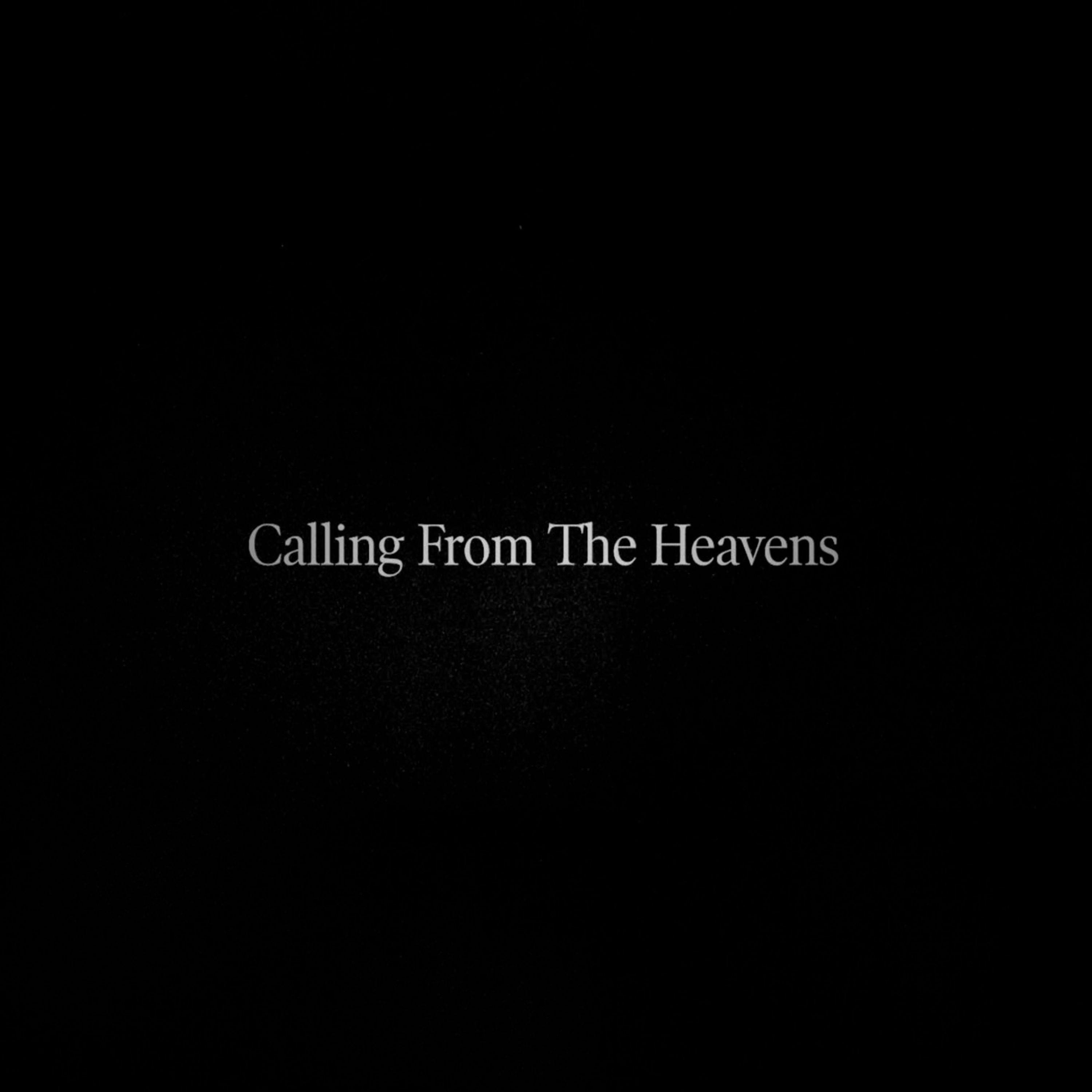 Calling from the Heavens