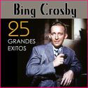 Bing Crosby 25 Grandes Éxitos专辑