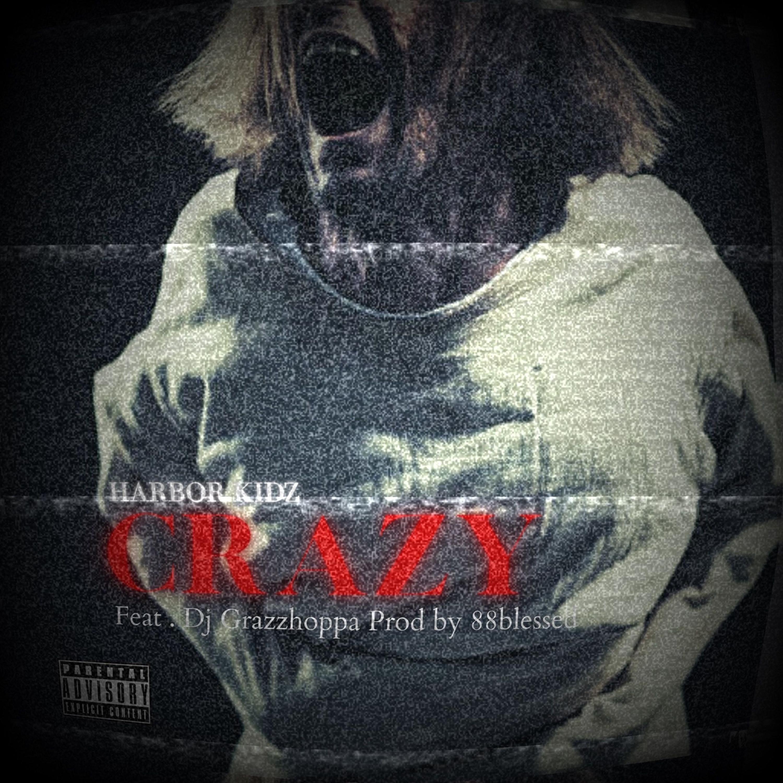 Crazy (feat. Squeegie O, Jamil Honesty & DJ grazzhoppa)