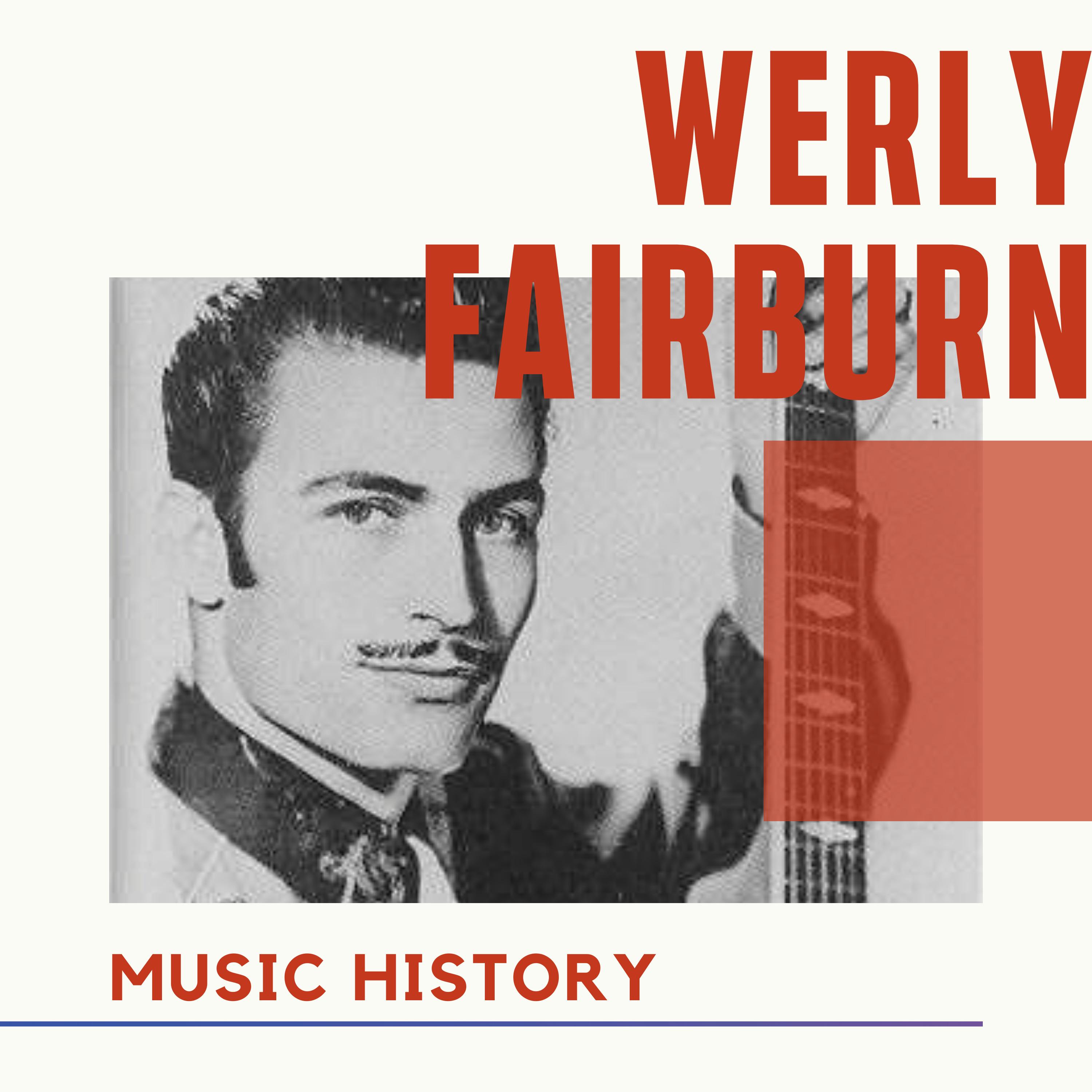 Werly Fairburn - Music History