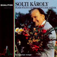 Hungarian Songs As Sung by Karoly Solti