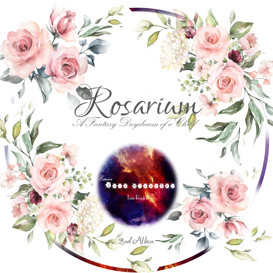 Rosarium~A Fantasy Daydream of a Child
