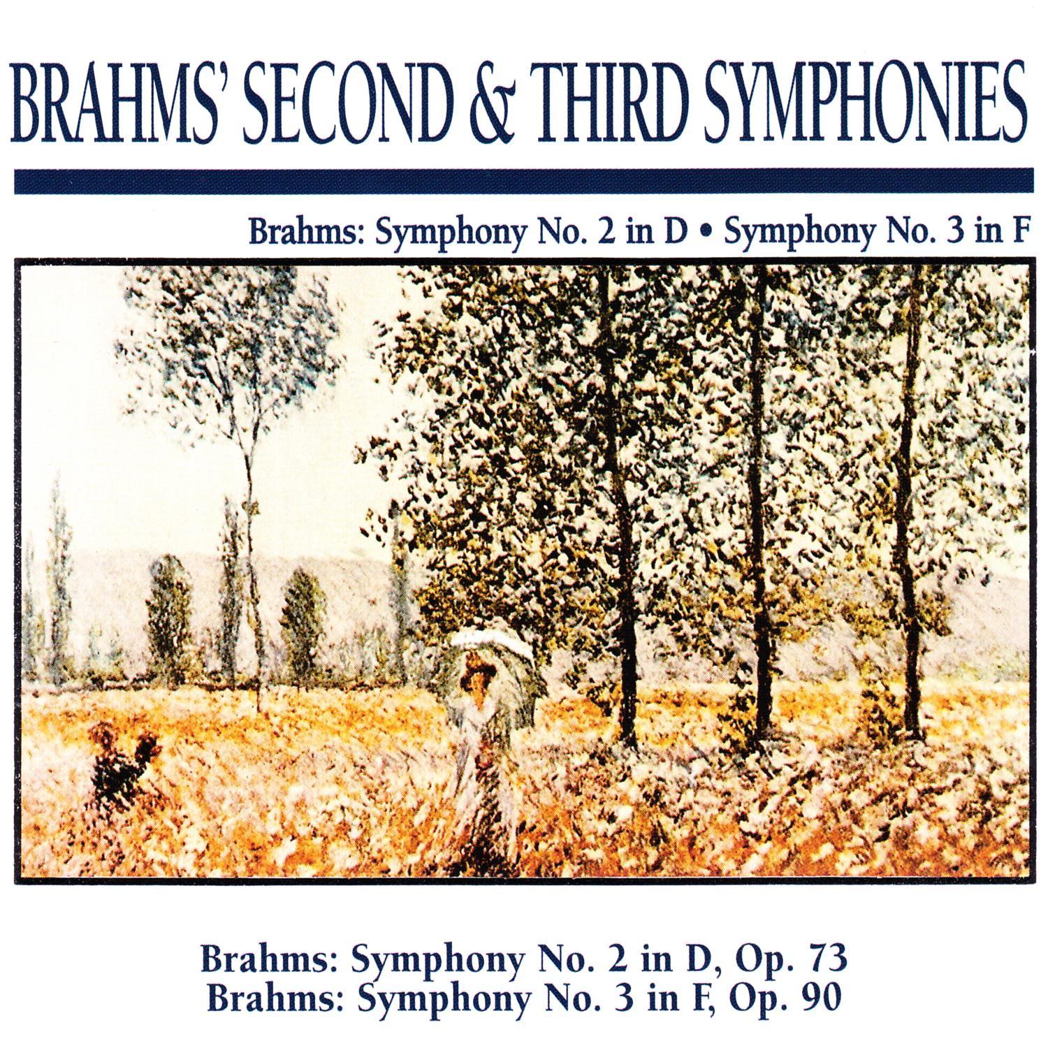 Brahms' Second & Third Symphonies: Brahms: Symphony No. 2 in D · Symphony No. 3 in F