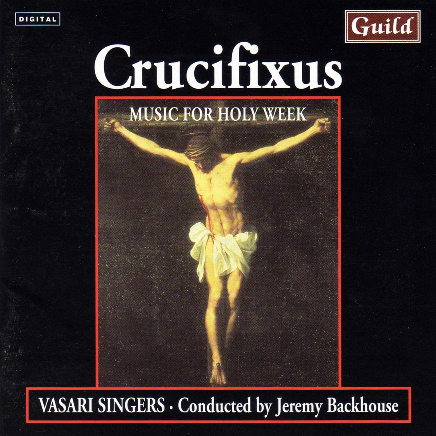 Crucifixus - Music for Holy Week