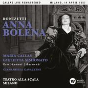 Donizetti: Anna Bolena (1957 - Milan) - Callas Live Remastered