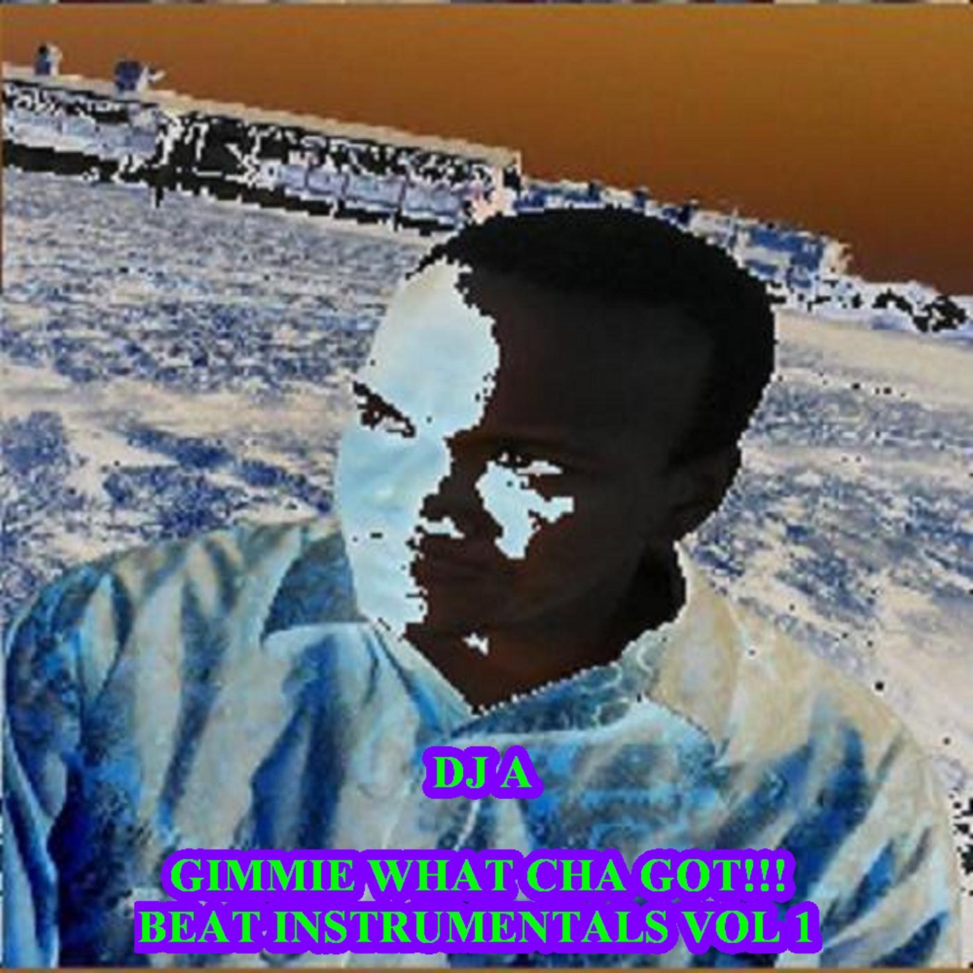 Gimme What Cha Got!!! Beat Instrumentals, Vol. 1