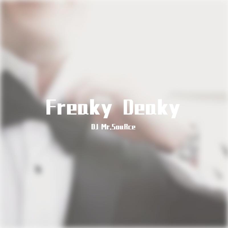 Freaky Deaky（HiP HOP Intro Rmix）