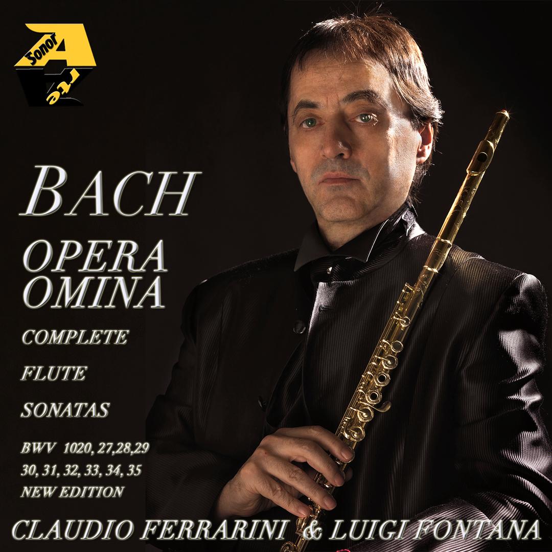 J.S.Bach: Opera Omina, Complete Flute Sonatas BWV 1020, 27, 28, 29, 30, 31, 32, 33, 34, 35 (New Edition)