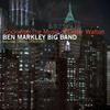 Ben Markley Big Band - Martha's Prize