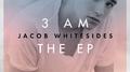 3 AM . The EP专辑