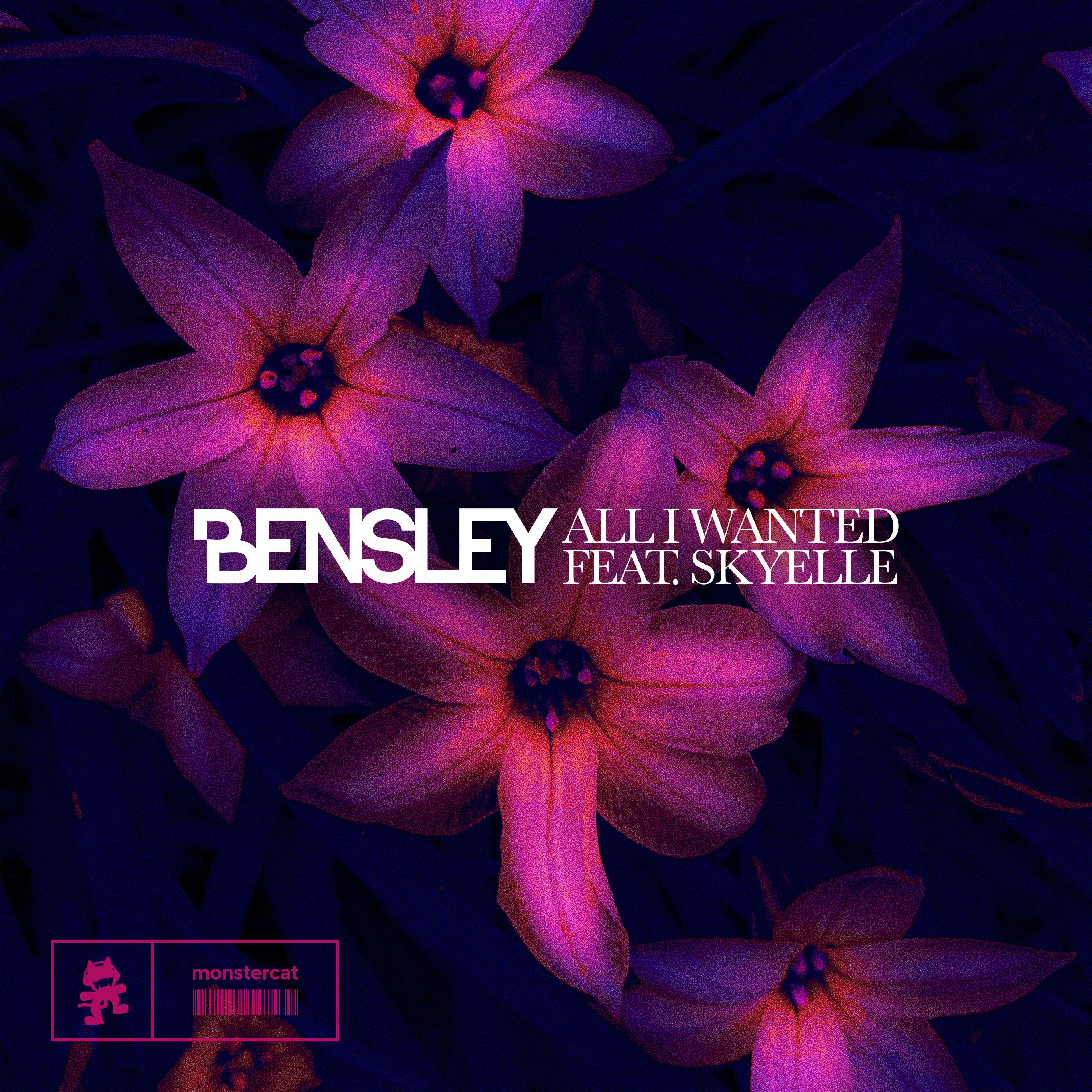 Bensley - All I Wanted