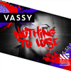 Vassy - Nothing To Lose