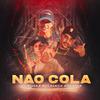 MC Moisa - Não Cola