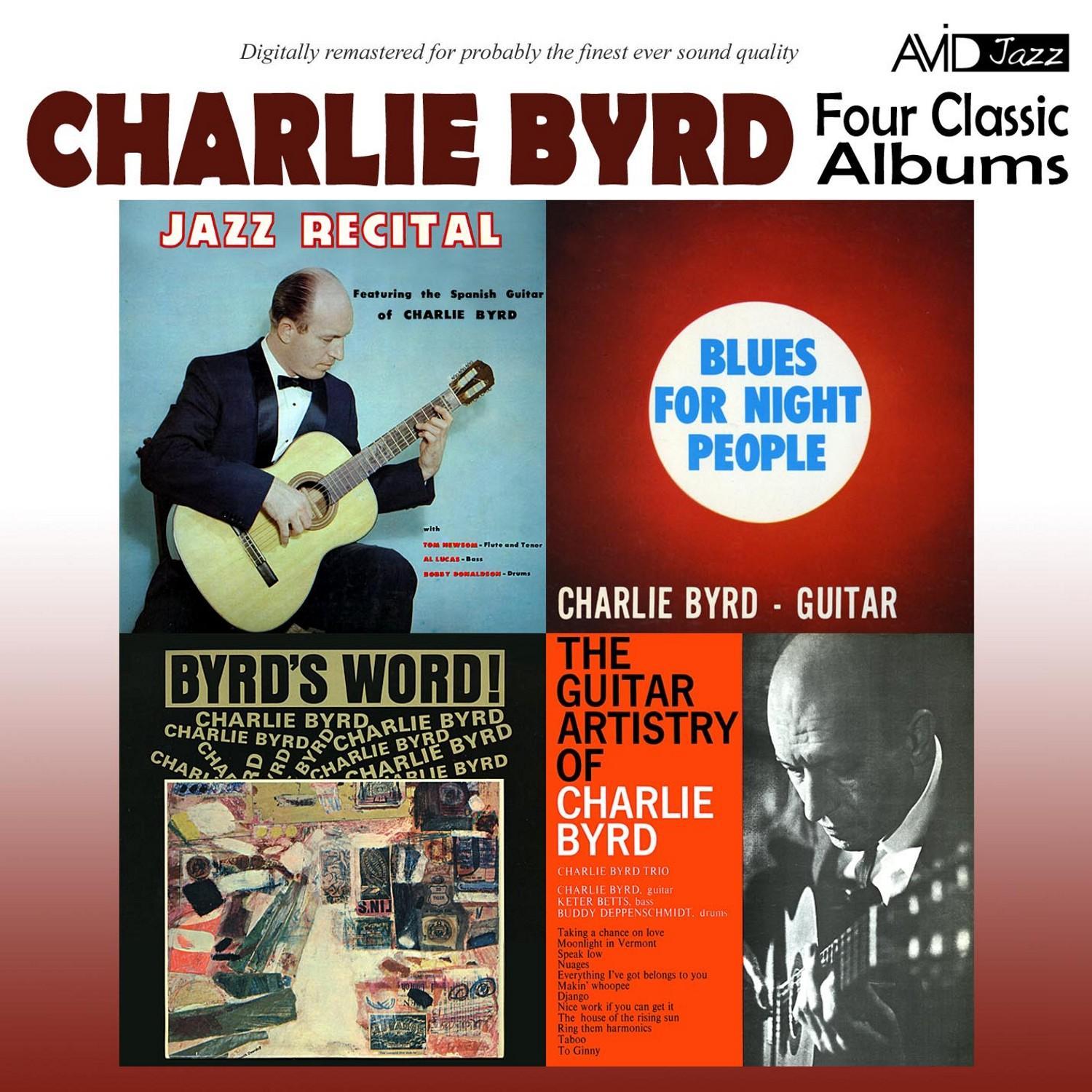 Four Classic Albums (Jazz Recital / Blues for Night People / Byrd's Word / The Guitar Artistry of Charlie Byrd) [Remastered]