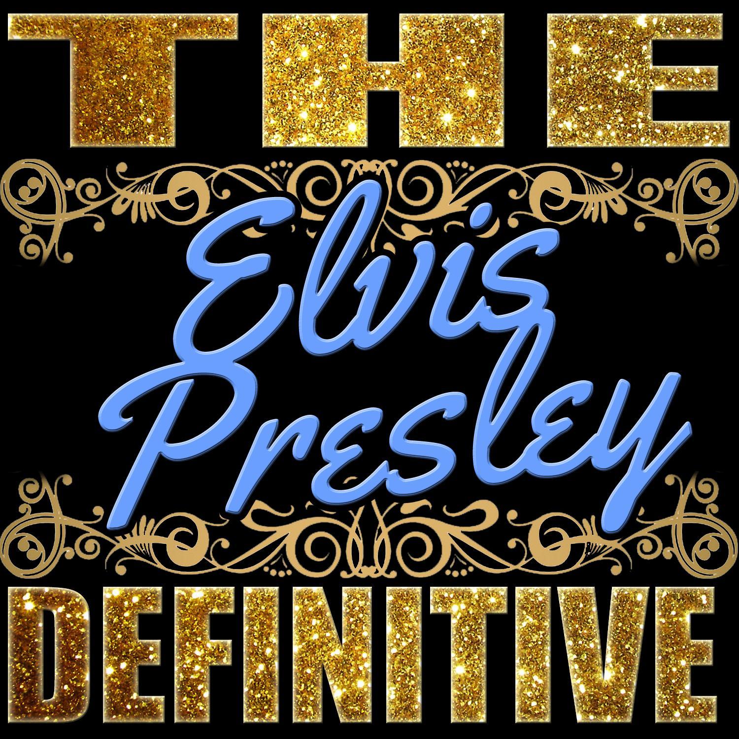 The Definitive: Elvis Presley