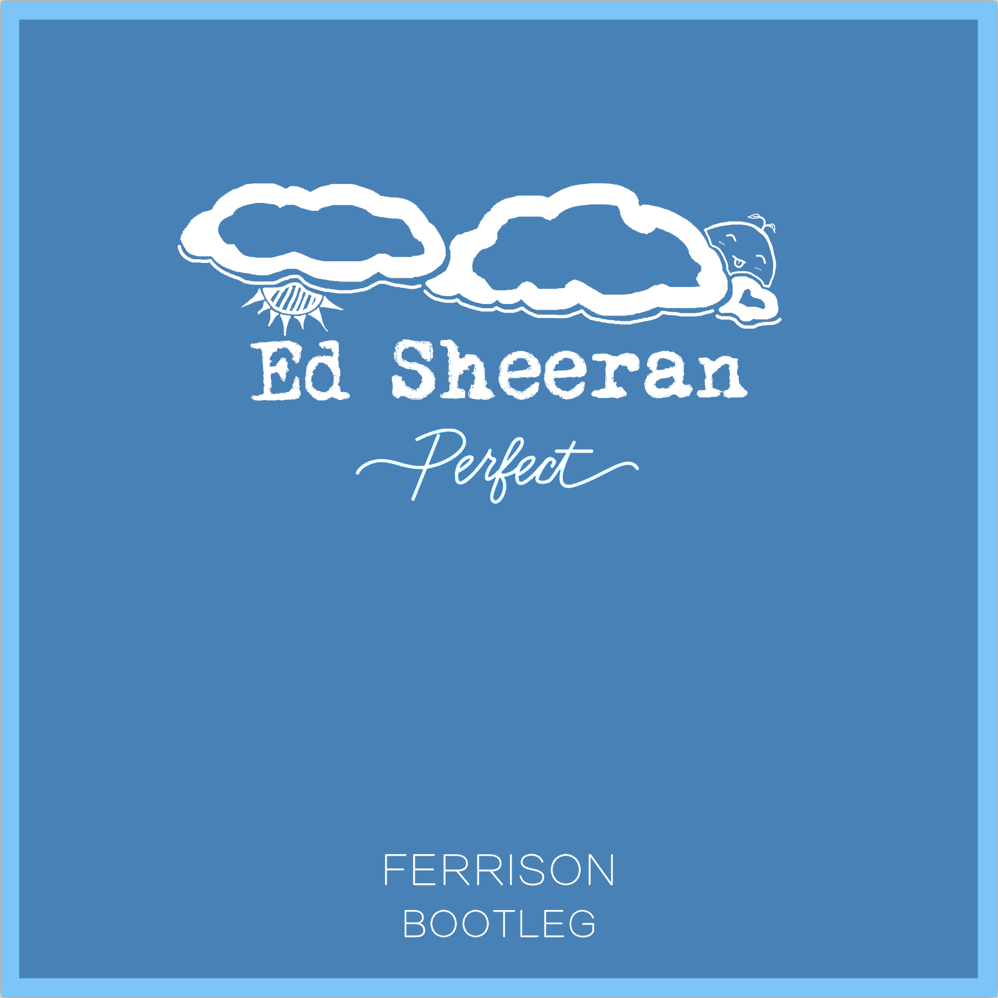 Perfect (Ferrison Bootleg)专辑