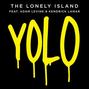 Yolo - the Lonely Island, Adam Levine & Kendrick Lamar (karaoke) 带和声伴奏 （升1半音）