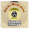 Run the World (Girls) [In the Style of Beyonce] [Karaoke Version] - Single专辑
