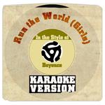 Run the World (Girls) [In the Style of Beyonce] [Karaoke Version] - Single专辑