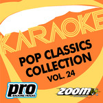 Zoom Karaoke - Pop Classics Collection - Vol. 24专辑